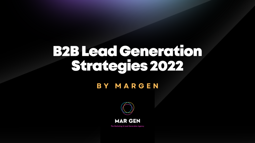 The Best B2B Lead Generation Strategies 2022