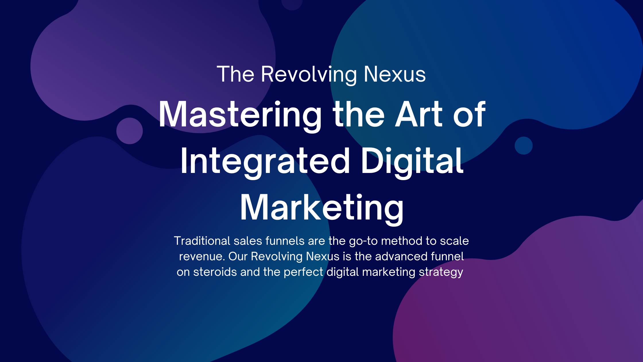Master Integrated Digital Marketing with the Revolving Nexus Model